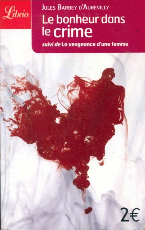 Le bonheur dans le crime - Jules Barbey D'Aurevilly -  Librio - Livre