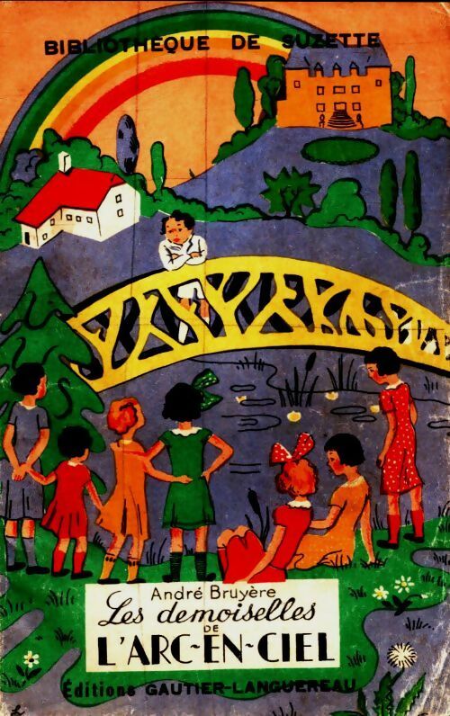 Livrenpoche : Les demoiselles de l'arc-en-ciel - André Bruyère - Livre