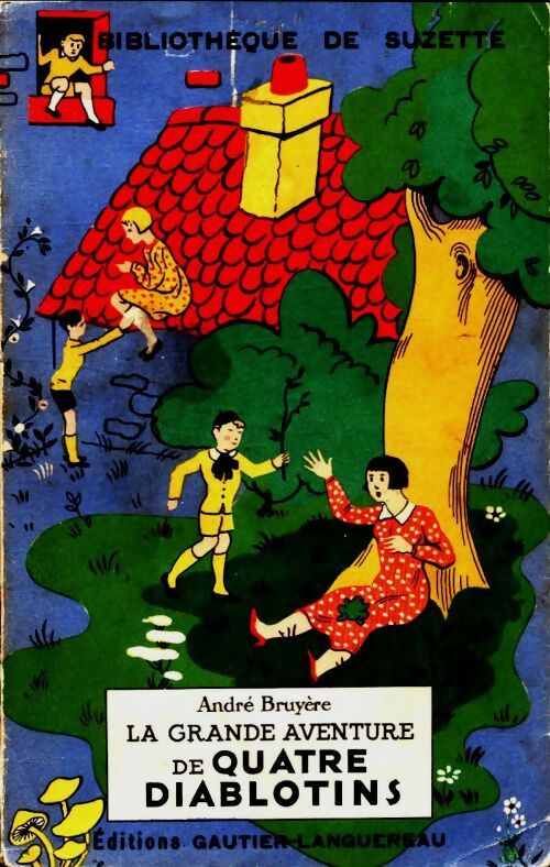 Livrenpoche : La grande aventure de quatre diablotins - André Bruyère - Livre