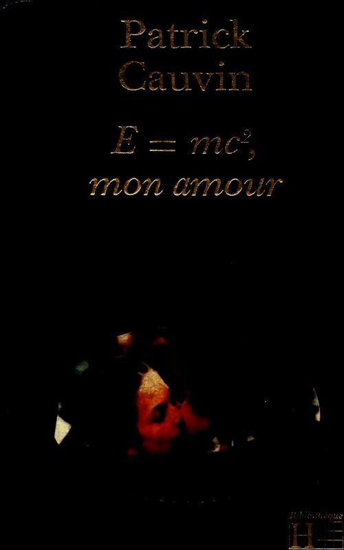 Livrenpoche : E = mc², mon amour - Patrick Cauvin - Livre
