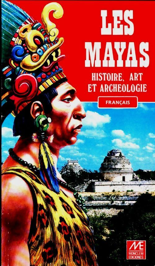 Les mayas - Collectif -  Histoire, art et archéologie - Livre