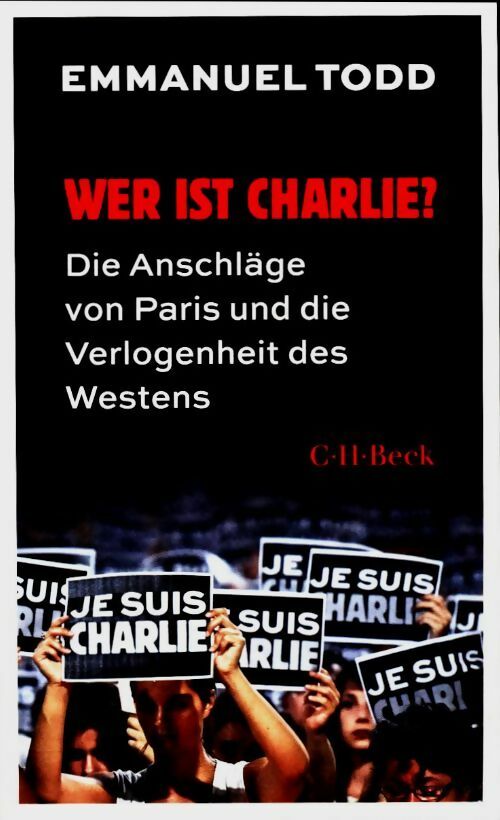 Livrenpoche : Wer ist Charlie ? : Die anschläge von Paris und die verlogenheit des westens - Emmanuel Todd - Livre