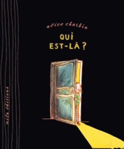 Qui est là ? - Alice Charbin - Livre