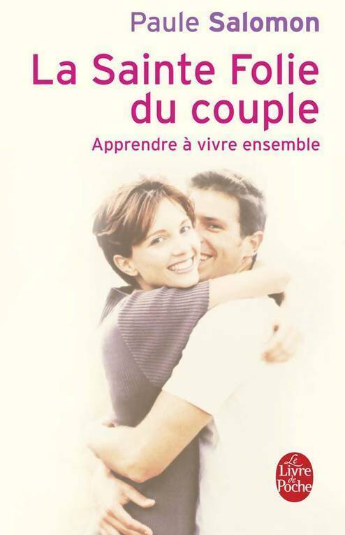 Livrenpoche : La sainte folie du couple - Paule Salomon - Livre