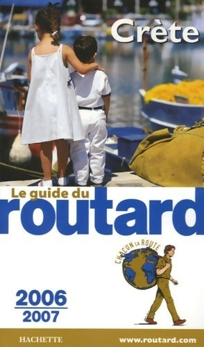Crète 2006-2007 - Collectif -  Le guide du routard - Livre