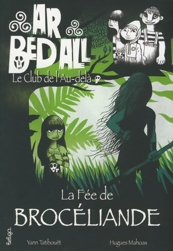 Livrenpoche : Ar bed all Tome III : La fée de Brocéliande - Yann Tatibouët - Livre
