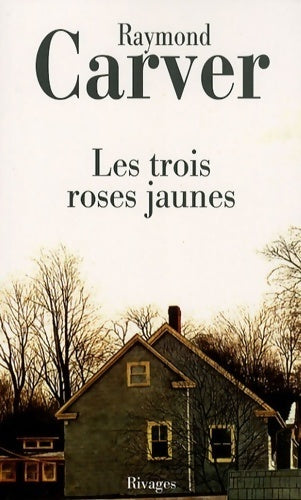 Livrenpoche : Les trois roses jaunes - Raymond Carver - Livre