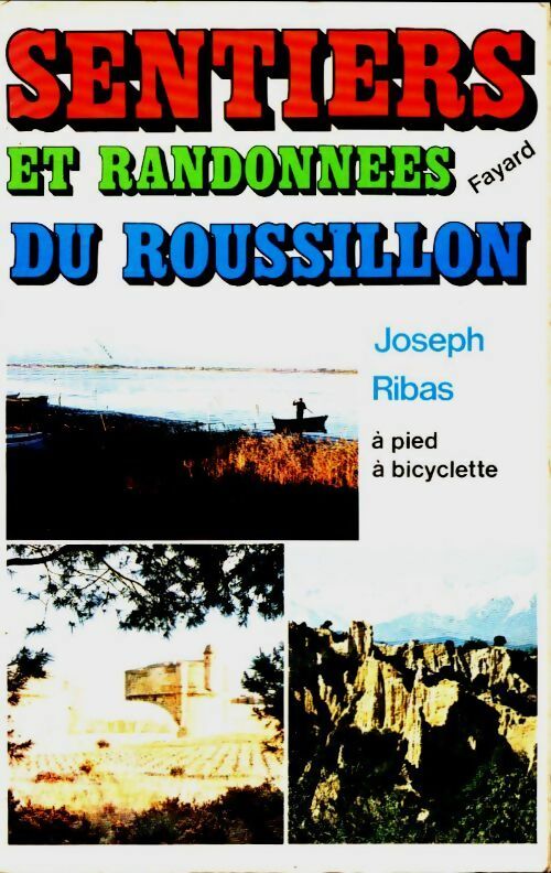Livrenpoche : Sentiers et randonnées du Roussillon - Joseph Ribas - Livre