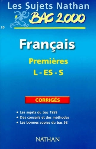 Français 1ères L, ES, S sujets corrigés 2000 - Collectif -  Sujets Nathan - Livre