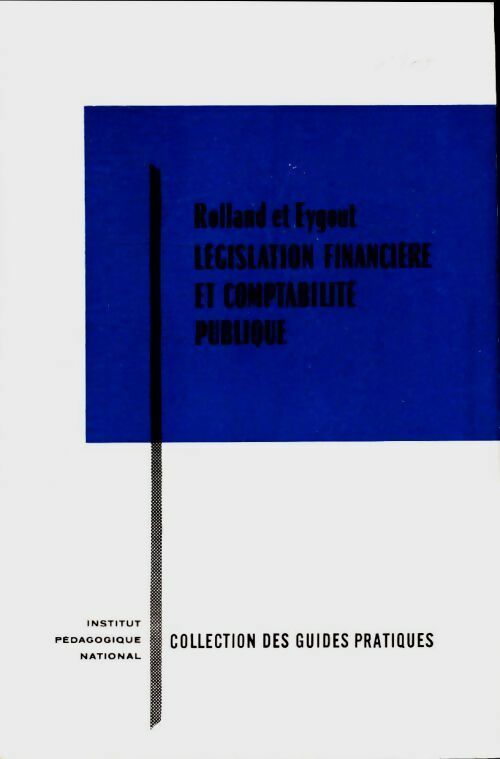 Livrenpoche : Législation financière et comptabilité publique 1962 - Collectif - Livre