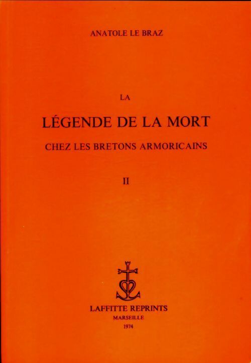 Livrenpoche : La légende de la mort chez les bretons armoricains Tome II - Anatole Le Braz - Livre