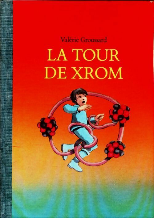 Livrenpoche : La tour de Xrom - Valérie Groussard - Livre