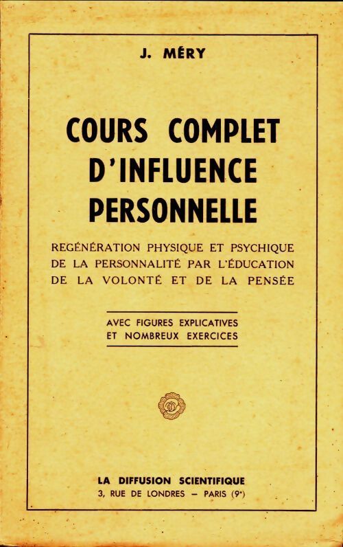 Livrenpoche : Cours complet d'influence personnelle - J Méry - Livre