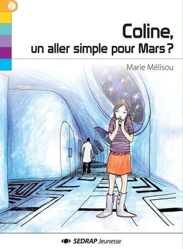 Livrenpoche : Coline un aller simple pour Mars ? - Marie Mélisou - Livre