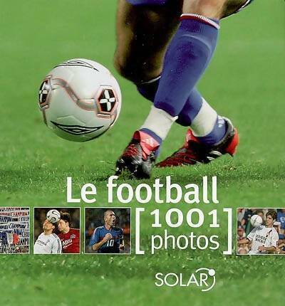 Livrenpoche : Le football en 1001 photos - Yann Berger - Livre