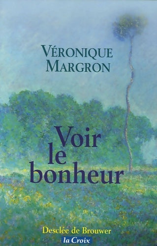 Livrenpoche : Voir le bonheur - Véronique Margron - Livre