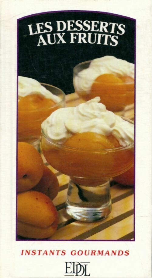 Livrenpoche : Les desserts aux fruits - Ghislaine Deleau - Livre