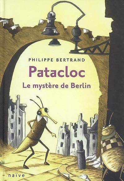 Livrenpoche : Patacloc : Le mystère de Berlin - Philippe Bertrand - Livre