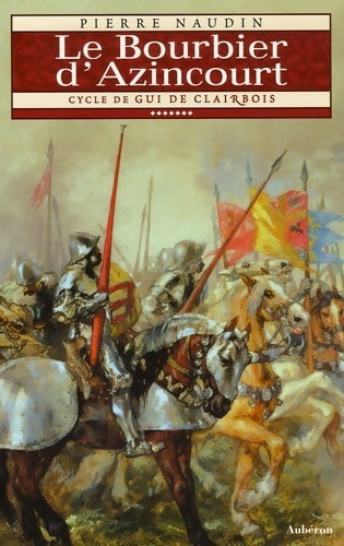 Livrenpoche : Cycle de gui de Clairbois Tome VII : Le bourbier d'Azincourt - Pierre Naudin - Livre