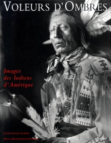 Livrenpoche : Voleurs d'ombres. Images des indiens d'Amérique - Paula Fleming - Livre