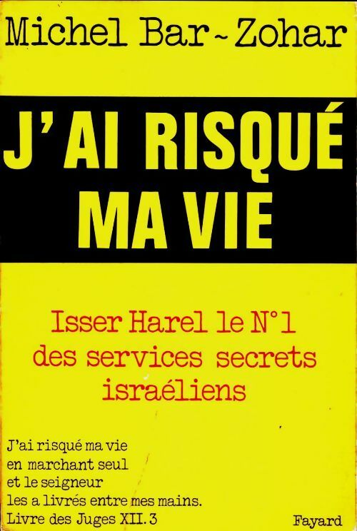 Livrenpoche : J'ai risqué ma vie - Michel Bar-Zohar - Livre