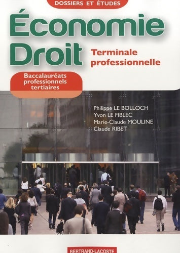Livrenpoche : Economie-droit Terminale pro tertiaire-dossiers et études - Philippe Le Bolloch - Livre