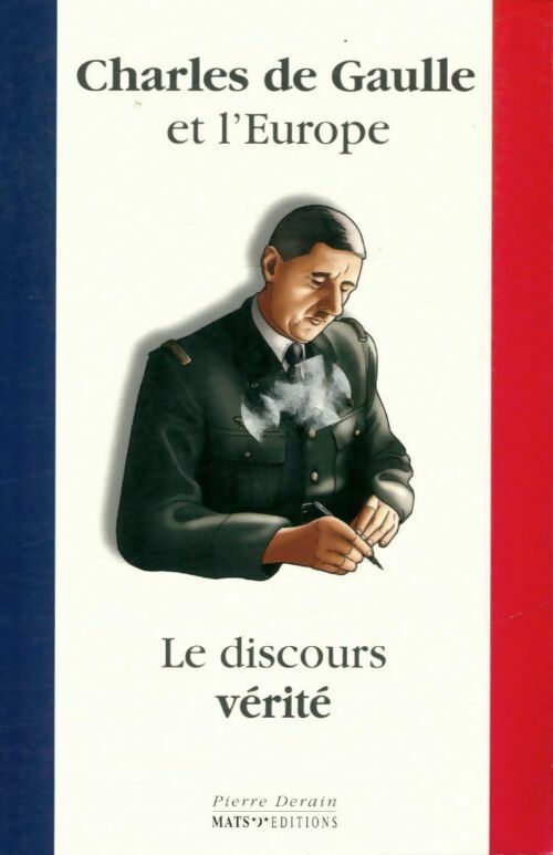 Livrenpoche : Charles de Gaulle et l'Europe. Le discours vérité - Pierre Derain - Livre