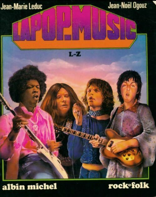 Livrenpoche : La Pop-music de L à Z - Jean-Noël Ogouz, Ogouz Jean-Noël Leduc Jean-Marie - Livre