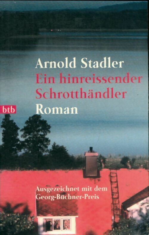 Livrenpoche : Ein hinreissender schrotthandler - Arnold Stadler - Livre