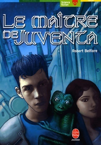 Livrenpoche : Le maître de Juventa - Robert Belfiore - Livre