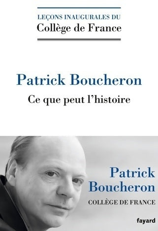Livrenpoche : Ce que peut l'histoire - Patrick Boucheron - Livre
