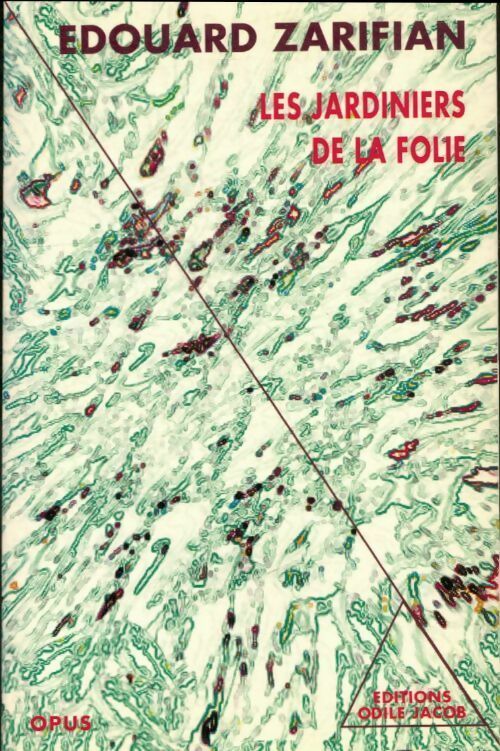 Livrenpoche : Les jardiniers de la folie - Edouard Zarifian - Livre