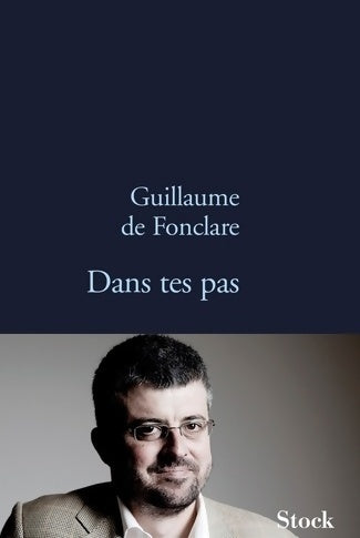 Livrenpoche : Dans tes pas - Guilaume De Fonclare - Livre