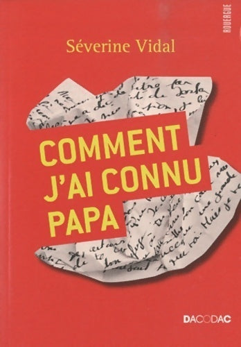 Livrenpoche : Comment j'ai connu papa - Séverine Vidal - Livre