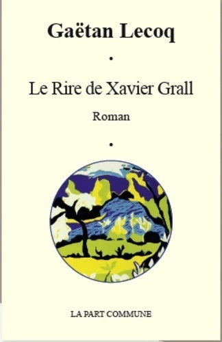 Livrenpoche : Le rire de Xavier Grall - Gaëtan Lecoq - Livre