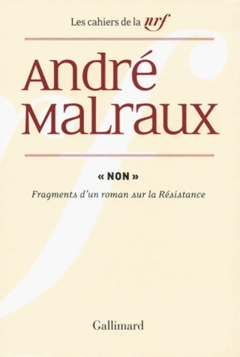 Livrenpoche : «Non» : Fragments d'un roman sur la Résistance - André Malraux - Livre