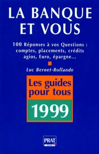 Livrenpoche : La banque et vous. 100 réponses à vos questions - Luc Bernet-Rollande - Livre