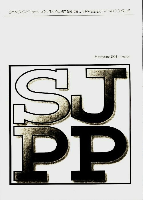 Livrenpoche : Syndicat des journalistes de la presse périodique 3ème trimestre 2004 - Collectif - Livre