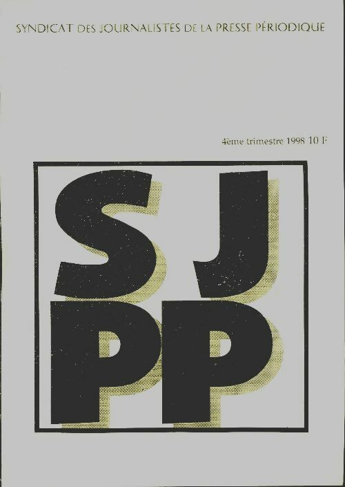 Livrenpoche : Syndicat des journalistes de la presse périodique 4ème trimestre 1998 - Collectif - Livre