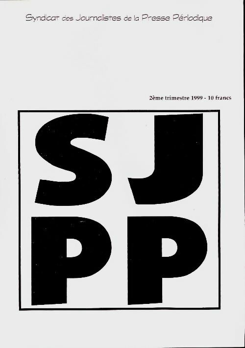 Livrenpoche : Syndicat des journalistes de la presse périodique 2ème trimestre 1999 - Collectif - Livre
