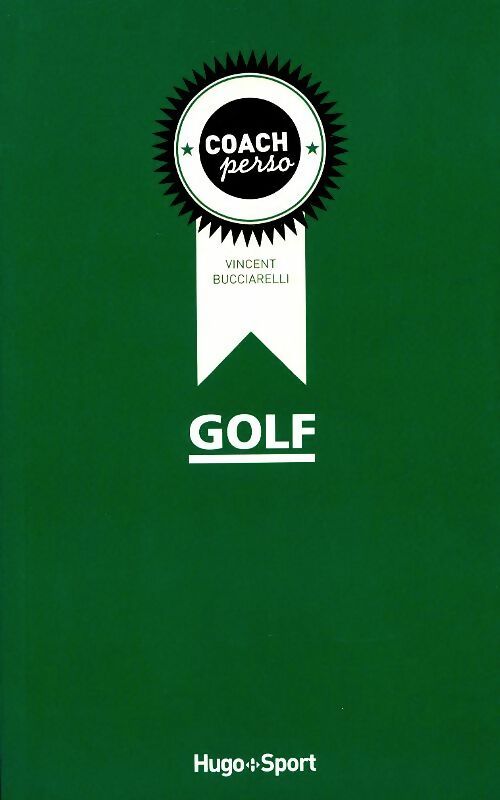 Golf  - Vincent Bucciarelli -  Hugo sport - Livre