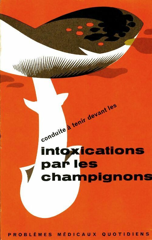 Livrenpoche : Conduite à tenir devant les intoxications par les champignons - Collectif - Livre