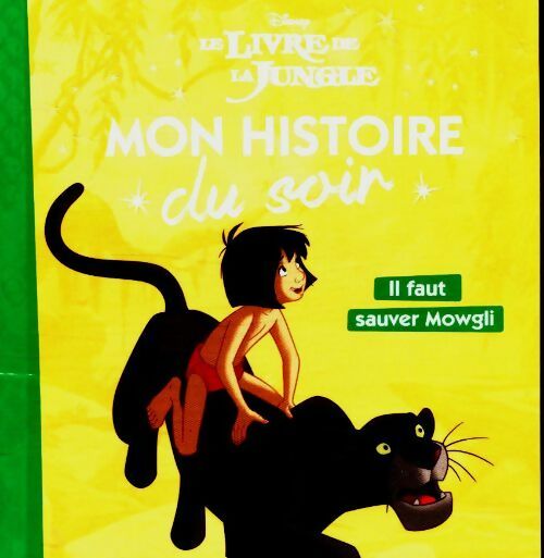 Livrenpoche : Le livre de la jungle : il faut sauver Mowgli - Disney - Livre