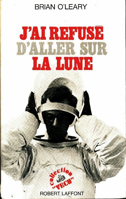 Livrenpoche : J'ai refusé d'aller sur la lune - Brian O'Leary - Livre