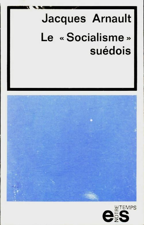 Livrenpoche : Le socialisme suédois - Jacques Arnault - Livre