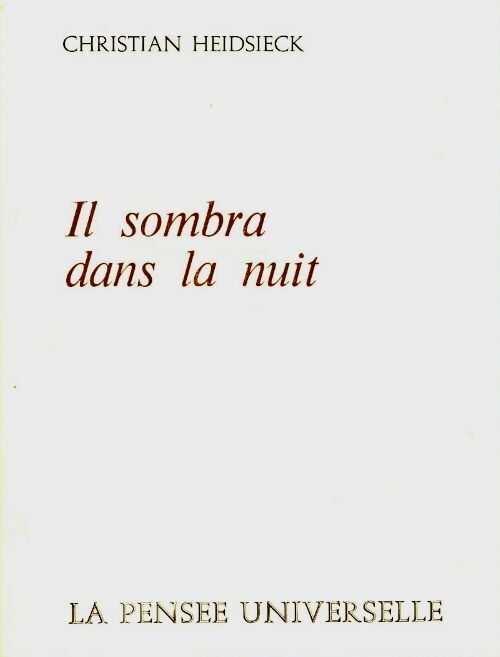 Livrenpoche : Il sombra dans la nuit - Christian Heidsieck - Livre