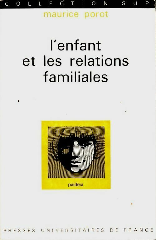Livrenpoche : L'enfant et les relations familiales - Maurice Porot - Livre