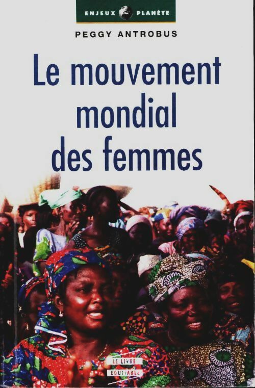 Livrenpoche : Le mouvement mondial des femmes - Peggy Antrobus - Livre
