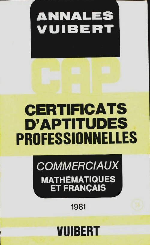 Mathématiques et français CAP commerciaux 1981 - Collectif -  Annales Vuibert - Livre