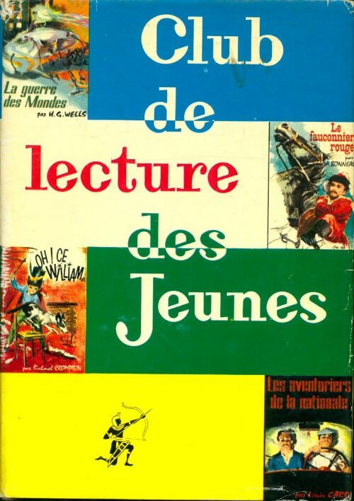 Livrenpoche : La guerre des mondes / Le fauconnier rouge / oh ! ce William / les aventuriers de la nationale - Collectif - Livre